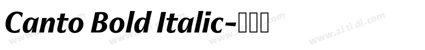 Canto Bold Italic字体转换 Canto Bold Italic字体转换